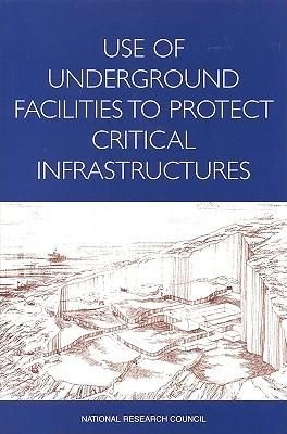 Produktbild: Use of Underground Facilities to Protect Critical Infrastructures