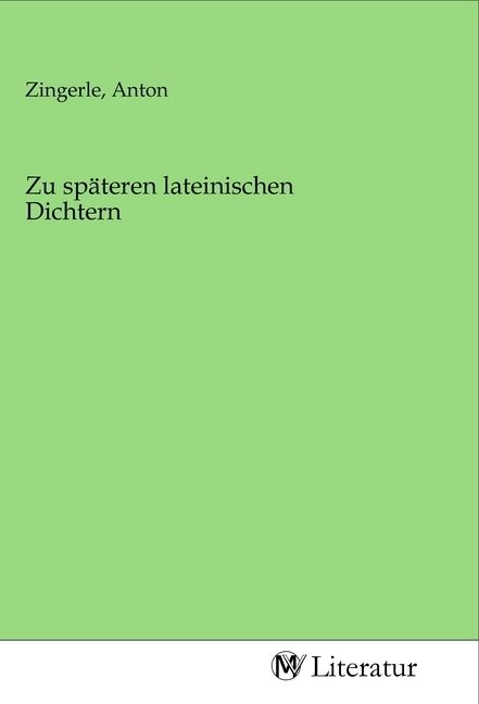 Produktbild: Zu sp&auml;teren lateinischen Dichtern