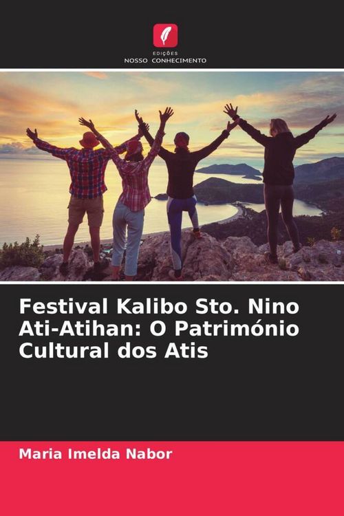 Produktbild: Festival Kalibo Sto. Nino Ati-Atihan: O Patrim&oacute;nio Cultural dos Atis