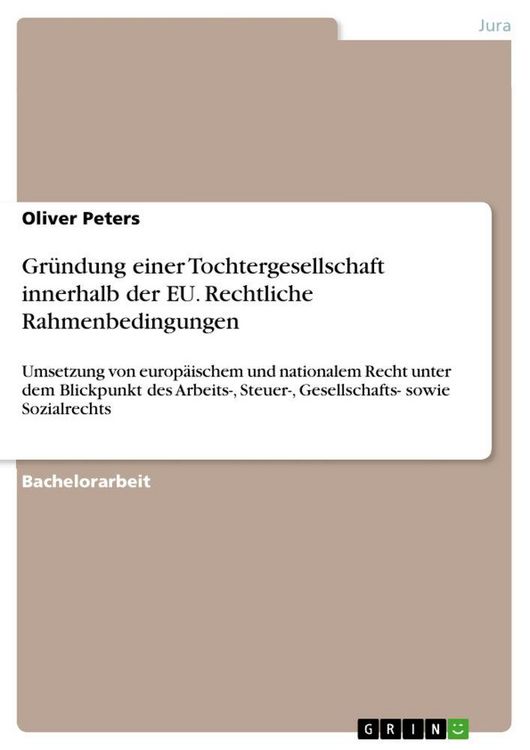 Produktbild: Gr&uuml;ndung einer Tochtergesellschaft innerhalb der EU. Rechtliche Rahmenbedingungen