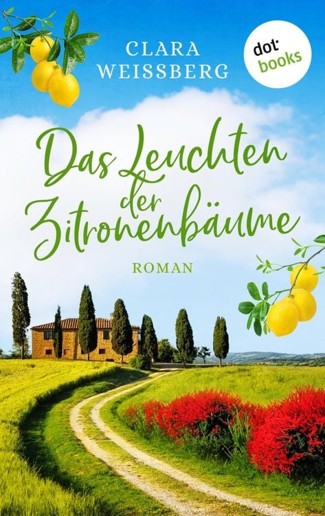 Produktbild: Das Leuchten der Zitronenb&auml;ume - oder: Toskanafr&uuml;hling
