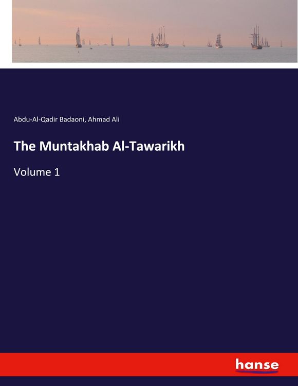 Produktbild: The Muntakhab Al-Tawarikh