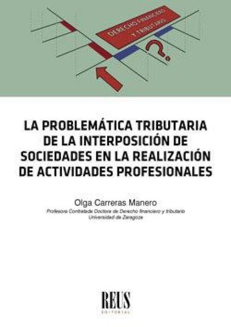 Produktbild: La problem&aacute;tica tributaria de la interposici&oacute;n de sociedades en la realizaci&oacute;n de actividades profesionales