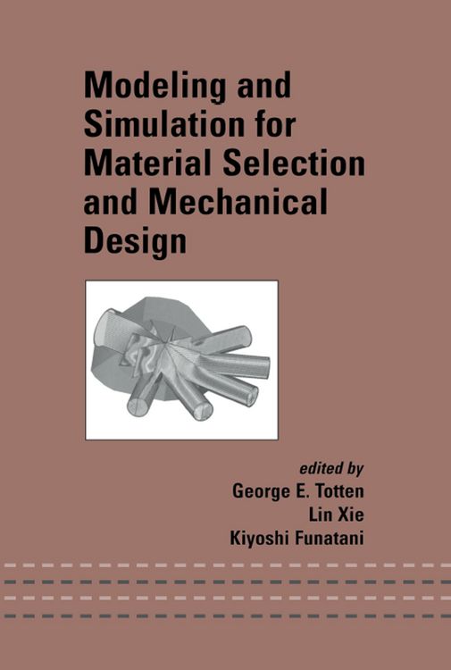 Produktbild: Modeling and Simulation for Material Selection and Mechanical Design