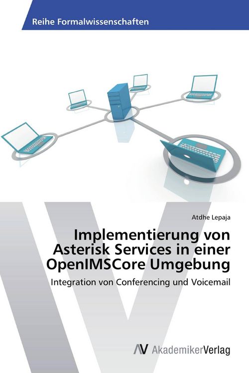 Produktbild: Implementierung von Asterisk Services in einer OpenIMSCore Umgebung