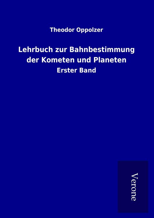 Produktbild: Lehrbuch zur Bahnbestimmung der Kometen und Planeten