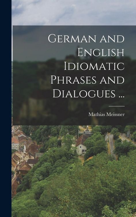 Produktbild: German and English Idiomatic Phrases and Dialogues ...