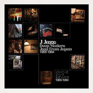 Produktbild: J-Jazz - Deep Modern Jazz from Japan 1969-1984