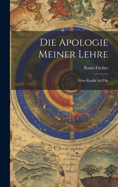 Produktbild: Die Apologie Meiner Lehre: Nebst Replik Auf Die