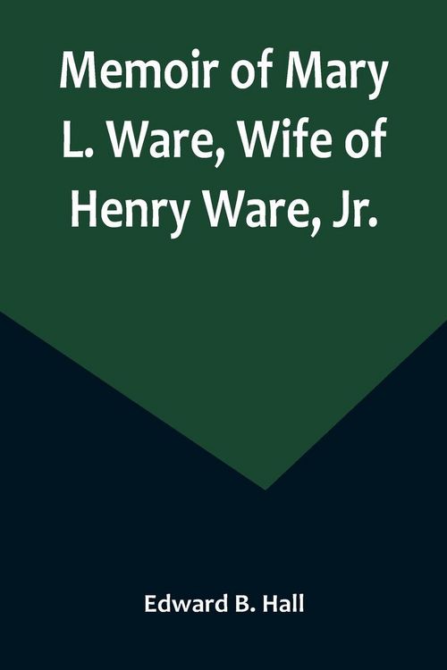 Produktbild: Memoir of Mary L. Ware, Wife of Henry Ware, Jr.