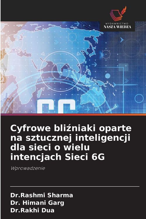 Produktbild: Cyfrowe bli&iquest;niaki oparte na sztucznej inteligencji dla sieci o wielu intencjach Sieci 6G