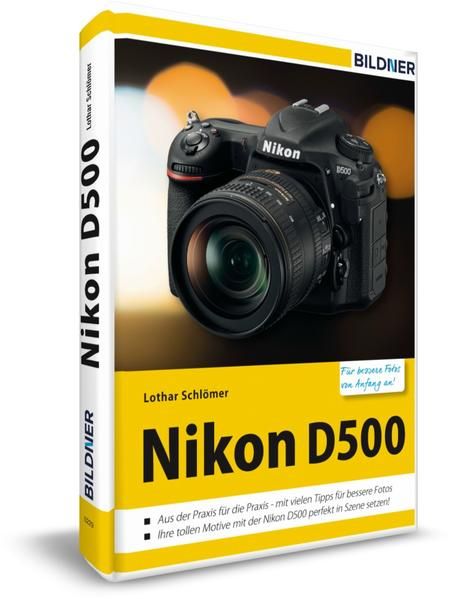 Produktbild: Nikon D500 - F&uuml;r bessere Fotos von Anfang an