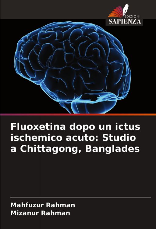 Produktbild: Fluoxetina dopo un ictus ischemico acuto: Studio a Chittagong, Banglades
