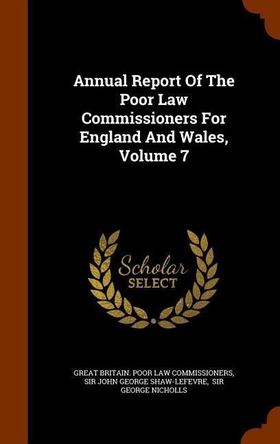 Produktbild: Annual Report Of The Poor Law Commissioners For England And Wales, Volume 7