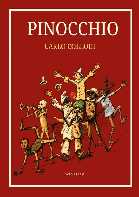 Produktbild: Carlo Collodi: Pinocchio. Das Buch mit den Illustrationen der Originalausgabe von 1883.