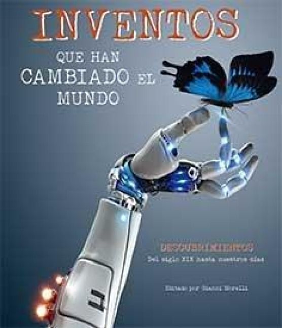 Produktbild: Inventos que han cambiado el mundo : descubrimientos del siglo XIX hasta nuestros d&iacute;as