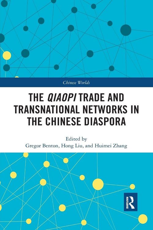 Produktbild: The Qiaopi Trade and Transnational Networks in the Chinese Diaspora