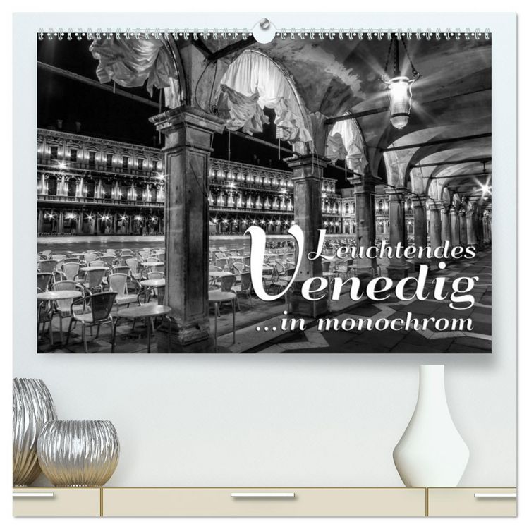 Produktbild: Leuchtendes Venedig &hellip;in monochrom (hochwertiger Premium Wandkalender 2026 DIN A2 quer), Kunstdruck in Hochglanz