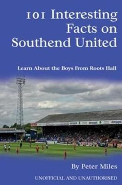 Produktbild: 101 Interesting Facts on Southend United