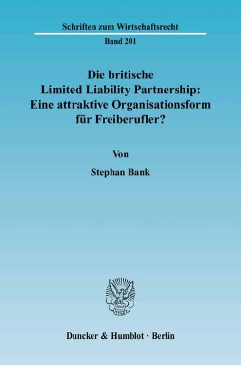 Produktbild: Die britische Limited Liability Partnership: Eine attraktive Organisationsform f&uuml;r Freiberufler?