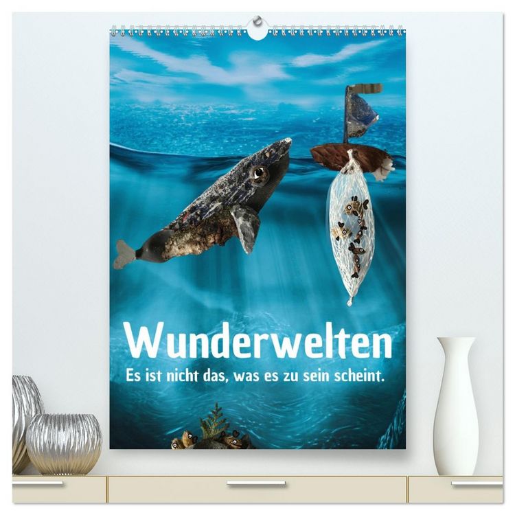 Produktbild: Wunderwelten - Es ist nicht das, was es zu sein scheint. (hochwertiger Premium Wandkalender 2026 DIN A2 hoch), Kunstdruck in Hochglanz