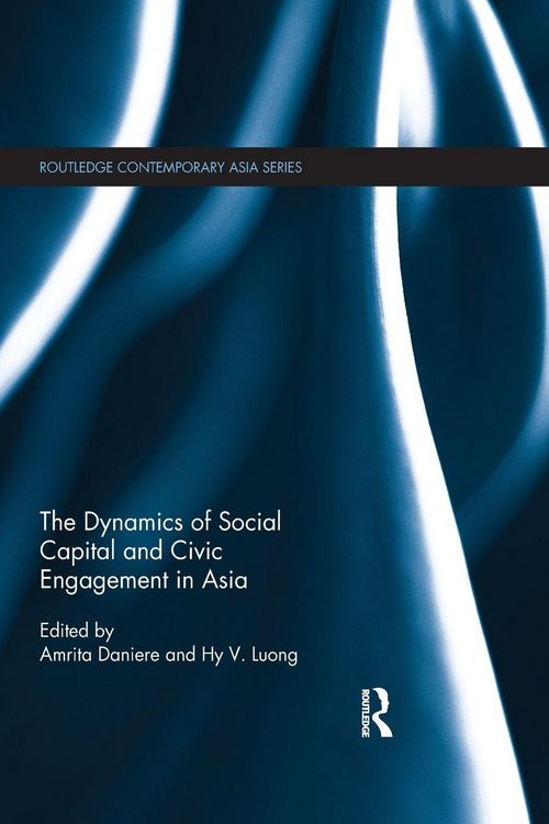 Produktbild: The Dynamics of Social Capital and Civic Engagement in Asia