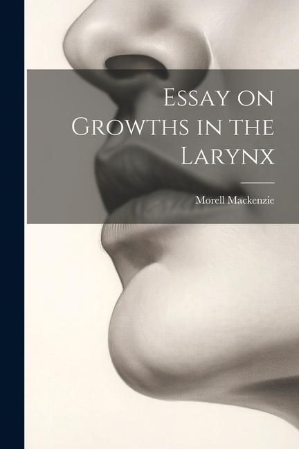 Produktbild: Essay on Growths in the Larynx