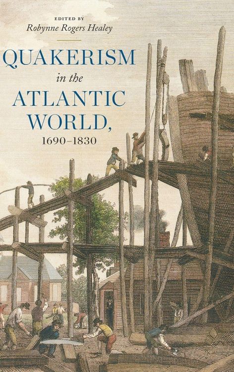 Produktbild: Quakerism in the Atlantic World, 1690-1830