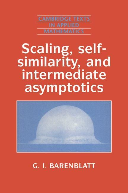 Produktbild: Scaling, Self-Similarity, and Intermediate Asymptotics