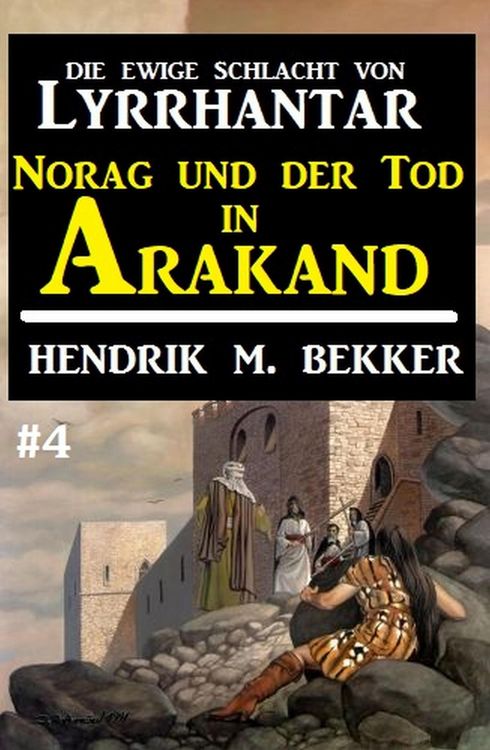 Produktbild: Norag und der Tod in Arakand: Die Ewige Schlacht von Lyrrhantar #4