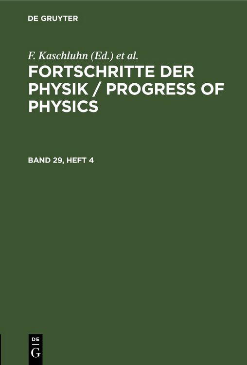 Produktbild: Fortschritte der Physik / Progress of Physics. Band 29, Heft 4