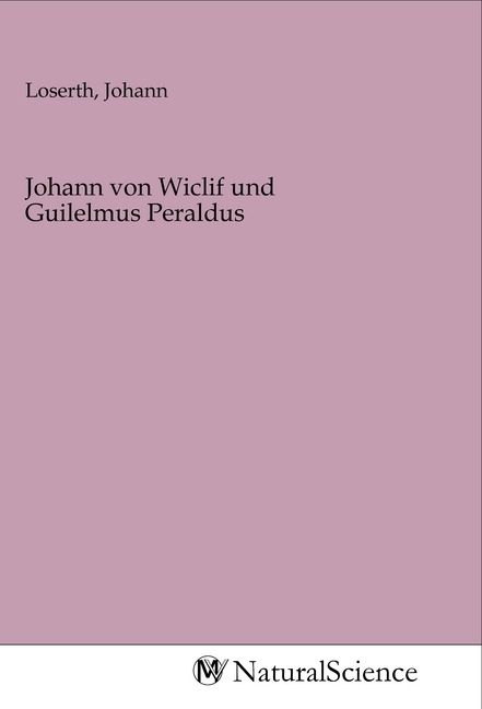 Produktbild: Johann von Wiclif und Guilelmus Peraldus