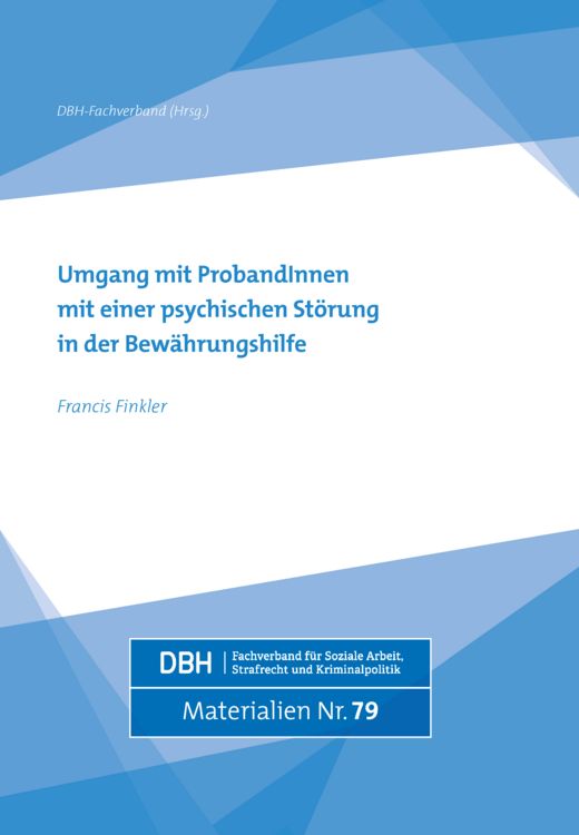 Produktbild: Umgang mit ProbandInnen mit einer psychischen St&ouml;rung in der Bew&auml;hrungshilfe