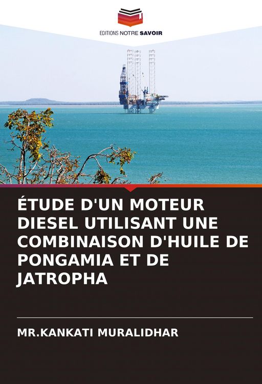 Produktbild: &Eacute;TUDE D'UN MOTEUR DIESEL UTILISANT UNE COMBINAISON D'HUILE DE PONGAMIA ET DE JATROPHA