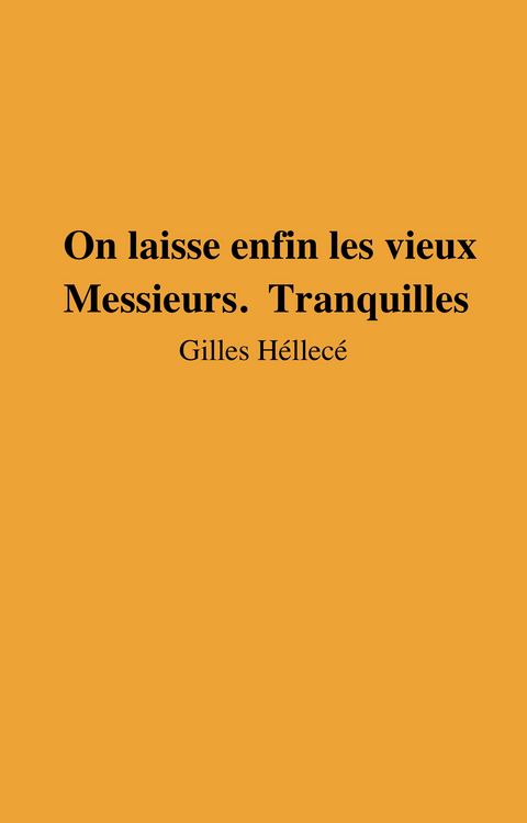 Produktbild: On laisse enfin les vieux Messieurs. Tranquilles