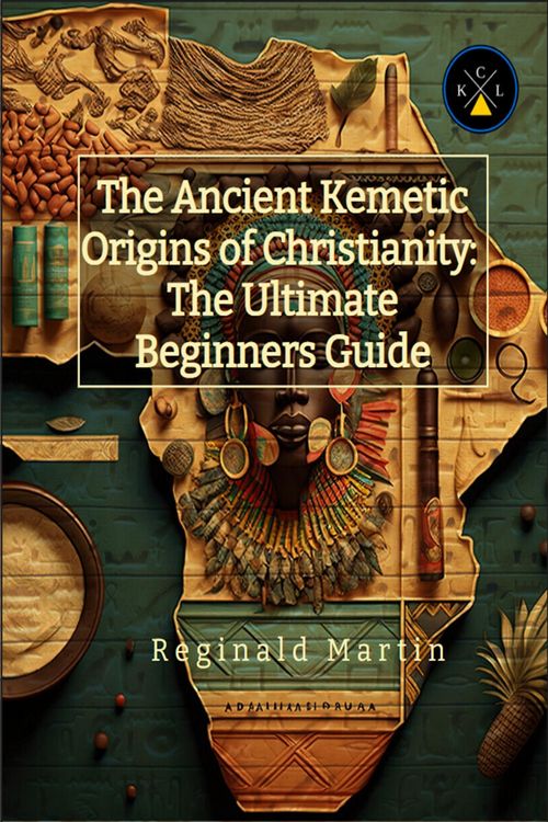 Produktbild: The Ancient Kemetic Origins Of Christianity: The Ultimate Beginners Guide