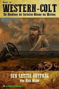 Produktbild: Western-Colt, Band 18: der Letzte Auftrag