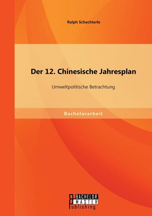 Produktbild: Der 12. Chinesische Jahresplan: Umweltpolitische Betrachtung