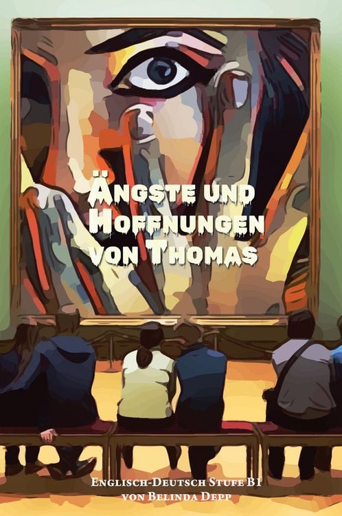 Produktbild: Lerne Englisch mit dem Buch Ängste und Hoffnungen von Thomas
