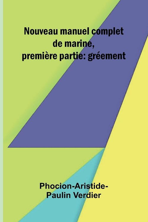 Produktbild: Nouveau manuel complet de marine, premi re partie
