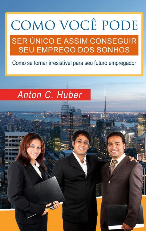 Produktbild: Como voc&ecirc; pode ser &uacute;nico e assim conseguir seu emprego dos sonhos
