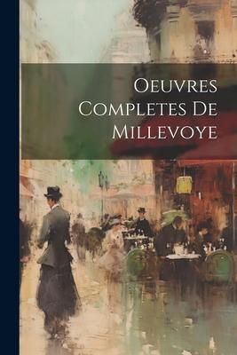 Produktbild: Oeuvres Completes De Millevoye