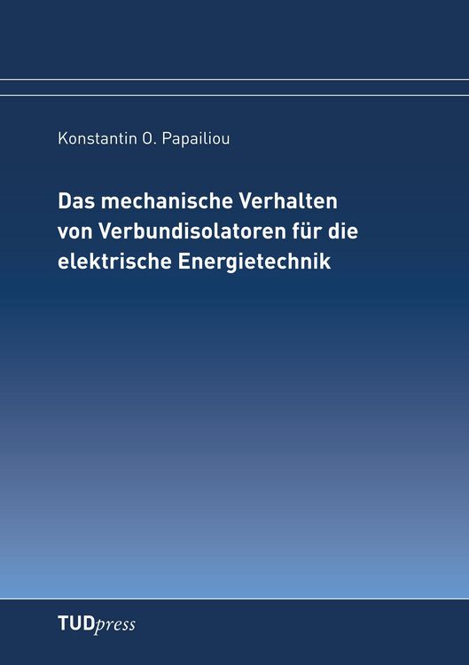 Produktbild: Das mechanische Verhalten von Verbundisolatoren f&uuml;r die elektrische Energietechnik