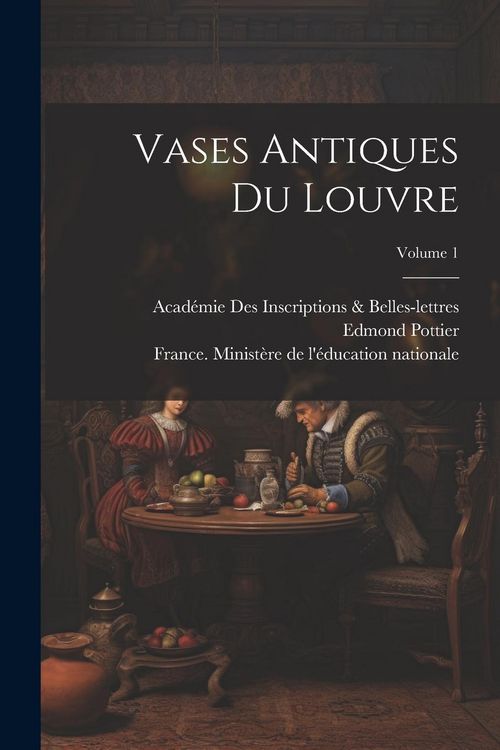Produktbild: Vases Antiques Du Louvre; Volume 1