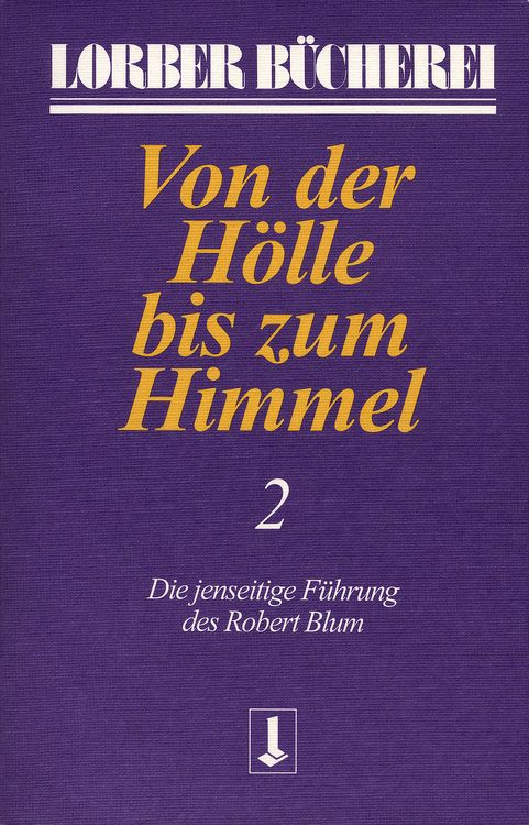 Produktbild: Von der H&ouml;lle bis zum Himmel. Die jenseitige F&uuml;hrung des Robert Blum
