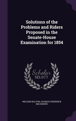 Produktbild: Solutions of the Problems and Riders Proposed in the Senate-House Examination for 1854