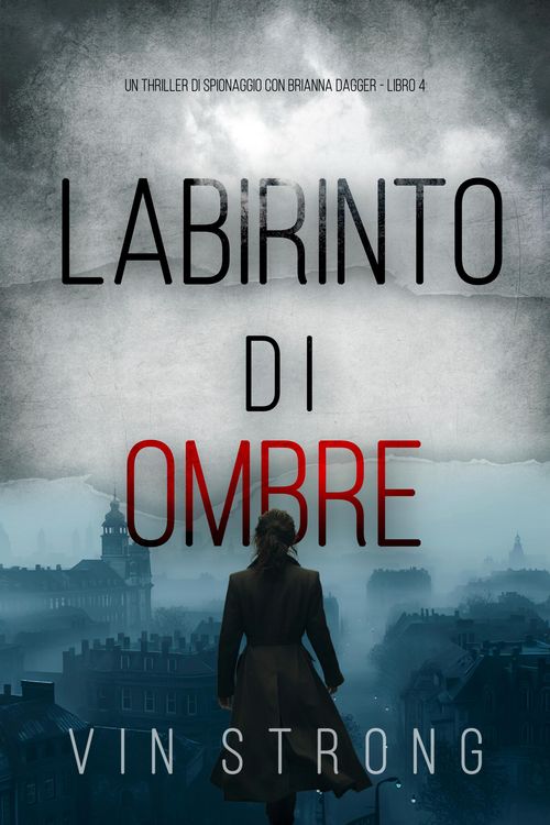 Produktbild: Labirinto di Ombre (Un thriller di spionaggio con Brianna Dagger - Libro 4)