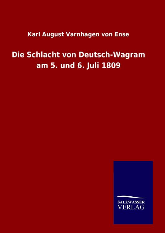 Produktbild: Die Schlacht von Deutsch-Wagram am 5. und 6. Juli 1809