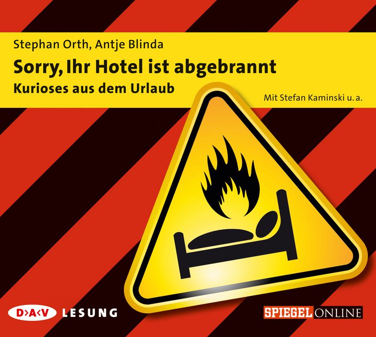 Produktbild: Sorry, Ihr Hotel ist abgebrannt &ndash; Kurioses aus dem Urlaub
