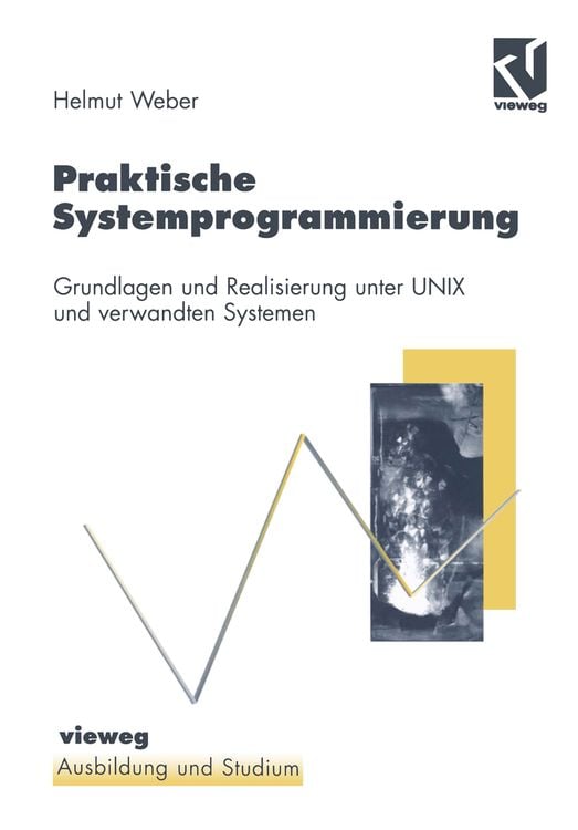 Bild vom Artikel Praktische Systemprogrammierung vom Autor Helmut Weber